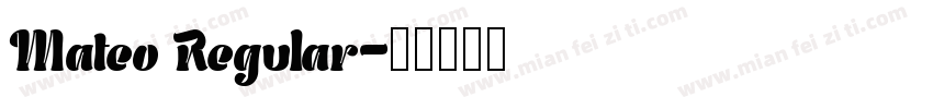 Mateo Regular字体转换